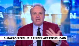 L'édito de Jérôme Béglé : «Emmanuel Macron exclut le RN de l'arc républicain»