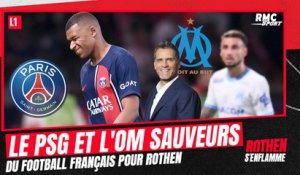 Coupes d’Europe : Le football français "n'existe pas sans le PSG et l’OM" assure Rothen