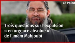 Trois questions sur l’expulsion « en urgence absolue » de l’imam Mahjoubi