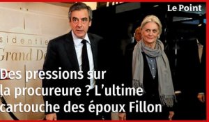 Des pressions sur la procureure ? L’ultime cartouche des époux Fillon