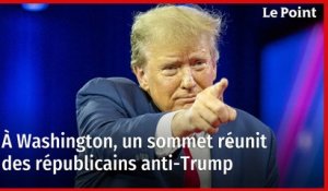 À Washington, un sommet réunit des républicains anti-Trump