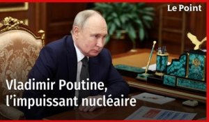 Vladimir Poutine, l’impuissant nucléaire
