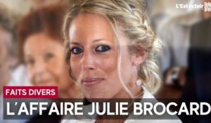 Nous vous résumons l'affaire Julie Brocard