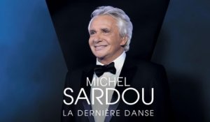 Michel Sardou : la dernière danse
