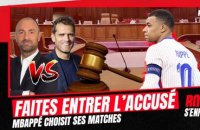 Faites entrer l'accusé : Mbappé choisit ses matches