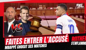 Faites entrer l'accusé : Mbappé choisit ses matches