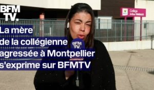 "Samara est affectée": la mère de la collégienne agressée à Montpellier témoigne sur BFMTV