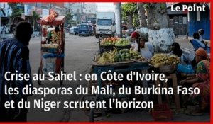 Crise au Sahel : en Côte d'Ivoire, les diasporas du Mali, du Burkina Faso et du Niger scrutent l’horizon