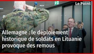 Allemagne : le déploiement historique de soldats en Lituanie provoque des remous