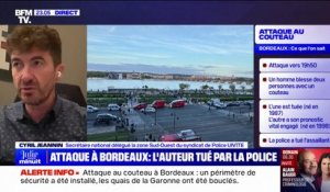 Attaque au couteau à Bordeaux: "Quand ils sont arrivés, l'assaillant avait déjà pris la fuite" détaille Cyril Jeannin, secrétaire délégué de la zone Sud-Ouest du syndicat Unité SGP Police