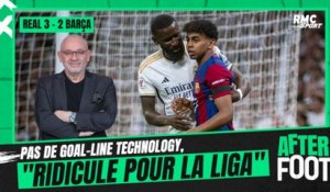 Real 3-2 Barça : pas de goal-line technology, "c'est ridicule pour la Liga" constate Hermel