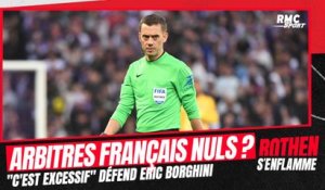 Ligue 1 : "C'est excessif de dire que l'arbitrage français est nul" défend Éric Borghini