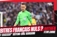 Ligue 1 : "C'est excessif de dire que l'arbitrage français est nul" défend Éric Borghini
