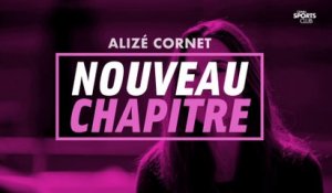 Alizé Cornet, nouveau chapitre