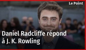 Daniel Radcliffe répond à J. K. Rowling