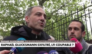 Raphaël Glucksmann exfiltré, LFI coupable ?