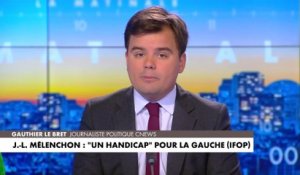 L'édito de Gauthier Le Bret : «Jean-Luc Mélenchon : un «handicap» pour la gauche»