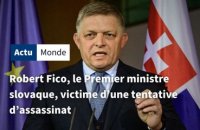 Robert Fico, le Premier ministre slovaque, victime d’une tentative d’assassinat