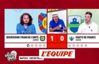 Le match Bourgogne Franche-Comté - Hauts de France - Foot - Le Grand Quiz des Régions