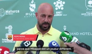 Interview - Pepe Reina : "Mbappé est un joueur différent"