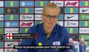 Angleterre - Wiegman : "Nous ne jouons jamais pour faire match nul"