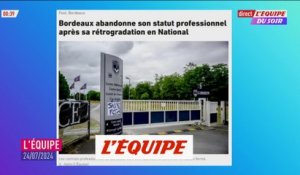 Bordeaux abandonne son statut professionnel après sa rétrogradation en National - Foot - National