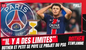 PSG : "La patience a des limites…", Rothen et Petit se payent le projet parisien