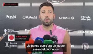 Inter Miami - Jordi Alba : “Avec Messi, nous sommes tous de meilleurs joueurs”
