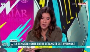 La tension monte entre Létang et de Tavernost - Foot - Médias