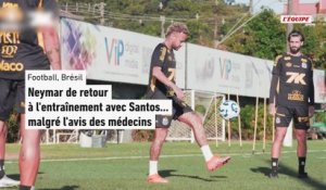 Neymar a fait son retour à l'entraînement avec Santos après sa blessure au genou... malgré l'avis des médecins - Foot - Brasileirão