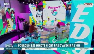 Pourquoi les Minots n’ont pas d’avenir à l’OM ! - L'Équipe de Greg - extrait