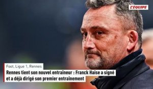 Rennes tient son nouvel entraîneur : Franck Haise a signé et a déjà dirigé son premier entraînement - Foot - Ligue 1 - Rennes
