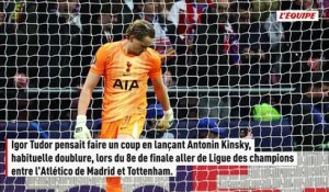 Igor Tudor titularise son 2e gardien Antonin Kinsky... mais le sort dès la 16e minute après deux énormes boulettes - Foot - Ligue des champions - Tottenham