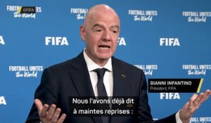 Infantino : "La FIFA ou le football ne peuvent pas résoudre les conflits géopolitiques"