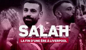 Liverpool - Mohamed Salah, la fin d'une ère