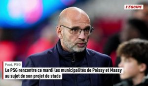 Le PSG rencontre ce mardi les municipalités de Poissy et Massy au sujet de son projet de stade - Foot - Ligue 1