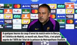 Avant le quart de finale retour contre l'Atlético de Madrid, Hansi Flick se plaint de l'état de la pelouse du Metropolit - Foot - Ligue des champions