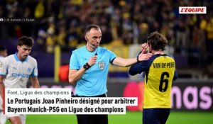 Le Portugais Joao Pinheiro désigné pour arbitrer Bayern Munich-PSG en Ligue des champions - Foot - Ligue des champions