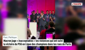 Macron juge « inacceptables » les violences qui ont suivi la victoire du PSG dans les rues de Paris - Foot - Ligue des champions