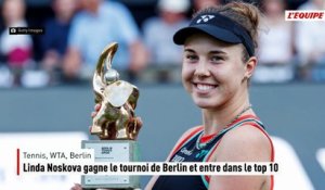Linda Noskova gagne le tournoi de Berlin et entre dans le top 10 - Tennis