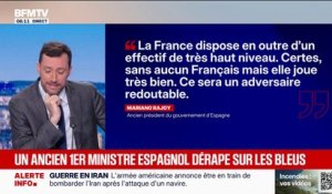 "Aucun Français": l'ancien Premier ministre espagnol effectue un dérapage raciste contre les Bleus avant la demi-finale de la Coupe du monde face à l'Espagne