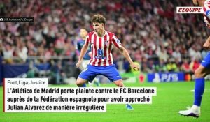 L'Atlético de Madrid porte plainte contre le FC Barcelone auprès de la Fédération espagnole pour avoir approché Julian Alvarez de manière irrégulière - Foot - Transferts