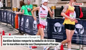 Aurélien Quinion remporte la médaille de bronze sur le marathon marche aux Championnats d'Europe - Athlé - Championnats d'Europe - Marathon