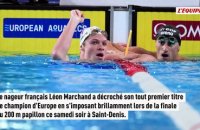 Léon Marchand complète sa collection avec une première médaille d'or européenne sur 200 m papillon - Natation - Championnats d'Europe