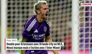 Doublé pour Griezmann avec Orlando City en MLS, Messi marque mais s'incline avec l'Inter Miami - Foot - MLS