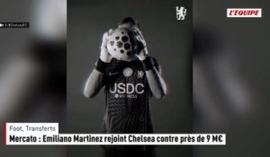 Mercato : Emiliano Martinez rejoint Chelsea contre près de 9 M€ - Foot - Transferts