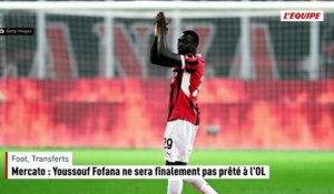 Mercato : Youssouf Fofana ne sera finalement pas prêté à l'OL - Foot - Transferts