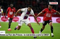 PSG-Rennes au Parc des Princes : le club breton a saisi le CNOSF - Foot - Ligue 1