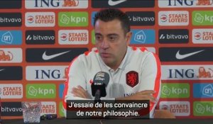 Pays-Bas - Xavi : "J'essaie de convaincre les joueurs de notre philosophie"