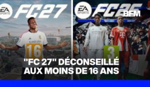 Du vert au orange. "FC 27" est désormais “déconseillé aux moins de 16 ans”